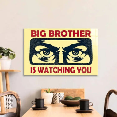 Big Brother Is Watching You Glass Wall Art - DIY - CreoGlass®