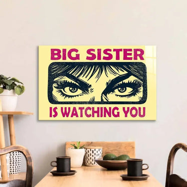 Big Sister Is Watching You Glass Wall Art - DIY - CreoGlass®