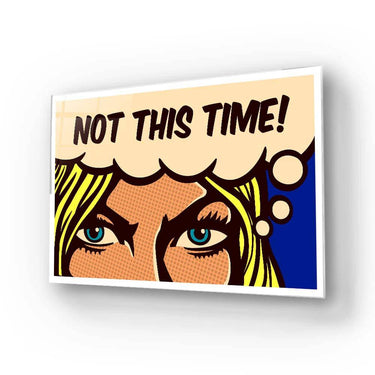 Pop art wall art with bold 'NOT THIS TIME!' text and expressive blue eyes, modern decorative print