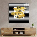 Too Glam to Give a Damn Wall Art - DIY - CreoGlass®