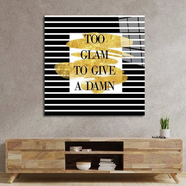 Too Glam to Give a Damn Wall Art - DIY - CreoGlass®