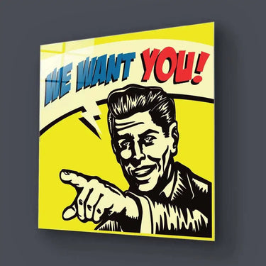 We Want You! Glass Wall Art - DIY - CreoGlass®